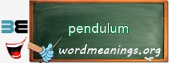 WordMeaning blackboard for pendulum